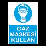 Gaz Maskesi Kullan Uyarı Levhası 20x30cm