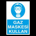 Gaz Maskesi Kullan Uyarı Levhası 50x70cm