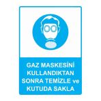Gaz Maskesini Kullandıktan Sonra Temizle Ve Kutuda Sakla İsg Uyarı Levhası Pvc A3 30X42 Cm