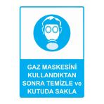 Gaz Maskesini Kullandıktan Sonra Temizle Ve Kutuda Sakla İsg Uyarı Levhası Pvc A4 21X30 Cm