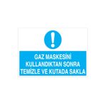 Gaz Maskesini Kullandıktan Sonra... Uyarı Tabelası - 50x70 Foreks - TGM9