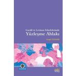 Gazali ve Levinas Felsefelerinde Yüzleşme Ahlakı - Şengül Özdemir