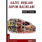 GAZEL KUŞLARI JAPON BALIKLARI - MELIH YILMAZ