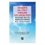 Gazi Kitabevi Etik Iklim ve Rol Stresi Sarmalında Işten Ayrılma Niyeti: Muhasebe Meslek Mensupları Üzerinde Bir Araştırma