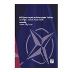Gazi Kitabevi Nato’nun Geçmiş Ve Geleceğinde Türkiye: Süreç Nasıl Başladı, Nereye Evrilir - Mehmet Fatih Ceylan