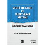 Gazi Kitabevi Vergi Hukuku ve Türk Vergi Sistemi - Temel İlke Esaslar, Vergileme ve Vergiler Hukuku, Uygulama Örnekleri