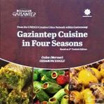 Gaziantep Cuisine in Four Seasons - Özden Özsabuncuoğlu
