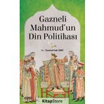 Gazneli Mahmud'un Din Politikası / Dr. İzzetullah Zeki / Çizgi Kitabevi
