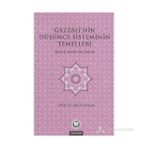 GAZZALI'NIN DÜŞÜNCE SISTEMININ TEMELLERI BILGI - MANTIK - İMAN - NECIP TAYLAN