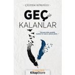 Geç Kalanlar - Çiğdem Köroğlu