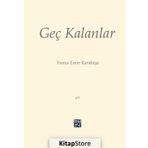 Geç Kalanlar - Yunus Emre Karakaya