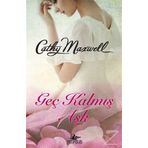 Geç Kalmış Aşk - Cathy Maxwell