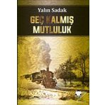 Geç Kalmış Mutluluk - Yalın Sadak