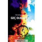 Geç Olmadan - Gündüz Alp