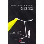 Gece 2 - Arif İsa Akten - Uludaz Yayınları