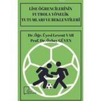 Gece Akademi Lise Öğrencilerinin Futbola Yönelik Tutumları ve Beklentileri