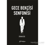 GECE BEKÇISI SENFONISI - ERHAN EGE