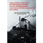Gece Kitaplığı Farklı Kömür Yakıtları Ile Elektrik Enerjisi Üretimi Ve Yakıt Performansının Yapay Zeka Yöntemi Kullanılarak Saptanması