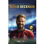 Gece Kitaplığı Karizmatik Yıldız David Beckham - Futbolun Efsaneleri
