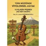 Gece Kitaplığı Türk Müziğinde Viyolonsel Eğitimi - 15 Klasik Perşev (Kız Neyi Akort)