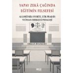 Gece Kitaplığı Yapay Zeka Çağında Eğitimin Felsefesi - Algoritmik Otoriteetik Praksis Ve Insan Merkezli Pedagoji