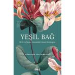 Gece Kitaplığı Yeşil Bağ - Bitki Ve Insan Arasındaki Sessiz Sözleşme - Yasaklı Bitkilerin Tarihi