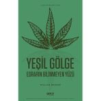 Gece Kitaplığı Yeşil Gölge - Esrarın Bilinmeyen Yüzü-Yasaklı Bitkilerin Tarihi
