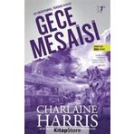 Gece Mesaisi - Charlaine Harris