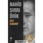 GECE OLMADAN! - NAHID SIRRI ÖRİK