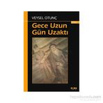 GECE UZUN GÜN UZAKTI - VEYSEL OTUNÇ