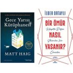 Gece Yarısı Kütüphanesi - Matt Haig - Bir Ömür Nasıl Yaşanır - İlber Ortaylı