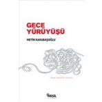 GECE YÜRÜYÜŞÜ - METIN KARABAŞOĞLU
