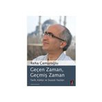 GEÇEN ZAMAN, GEÇMİŞ ZAMAN TARIH, KÜLTÜR VE SIYASET YAZILARI - REHA ÇAMUROĞLU