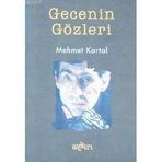 GECENIN GÖZLERİ - MEHMET KARTAL
