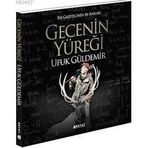 GECENIN YÜREĞİ - UFUK GÜLDEMİR