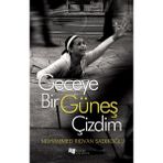 Geceye Bir Güneş Çizdim - Muhammed Rıdvan Sadıkoğlu