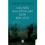 Geçmiş Kalıntıları İçin Bir Ağıt Keyvan Fathi Rezaei Dorlion Yayınevi