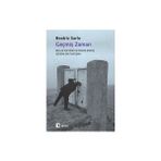 GEÇMİŞ ZAMAN BELLEK KÜLTÜRÜ VE ÖZNEYE DÖNÜŞ ÜZERİNE BIR TARTIŞMA - BEATRIZ SARLO