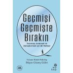 Geçmişi Geçmişte Bırakın - Psikolog Büşra Güneş