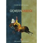 GEÇMİŞTEN GELECEĞE - TAHIR KUTSI MAKAL
