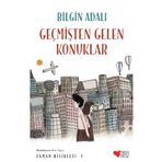 Geçmişten Gelen Konuklar - Bilgin Adalı