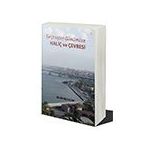 Geçmişten Günümüze Haliç ve Çevresi Serap Bıçakçıgil Serap Bıçakçıgil