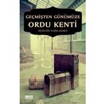 Geçmişten Günümüze Ordu Kenti - Hüseyin Naim Güney