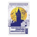 Geçmişten Günümüze Polisiye - Fakabasmaz Zihni'nin Sergüzeştleri - Hüseyin Nadir