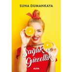 Geçmişten Günümüze Sağlık ve Güzellik - Suna Dumankaya