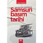 Geçmişten Günümüze Samsun Basım Tarihi