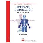 Geçmişten Günümüze Şifa Kasesinden Biorezonansa Frekans Gerçekliği Sait Sevinç New Age Yayınları