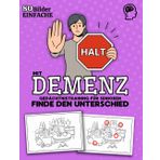 Gedächtnistraining für Senioren mit Demenz: Finde den Unterschied, 80 Leichte Bilder, Rätsel, Aufgaben für Demenzkranke Erwachsene. Gehirnjogging und ... Rätselbuch für Rentner, Oma und Opa