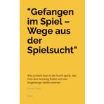 "Gefangen im Spiel – Wege aus der Spielsucht": Wie schnell man in die Sucht gerät, wie man den Ausweg findet und wie Angehörige helfen können.