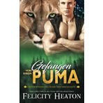 Gefangen von ihrem Puma: Eine Schicksalsgefährten-Romanze (Die Gefährtinnen der Cougar-Creek-Wandler, Band 2)